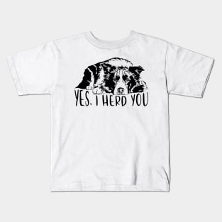 Border Collie I herd you herding dog saying Kids T-Shirt